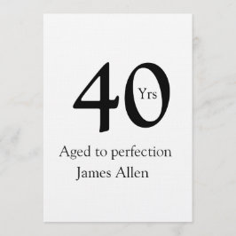 40 years aged to perfection birthday name simple  inbjudningar