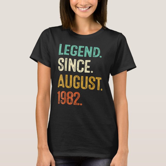 40 Years Old  Legend Since August 1982 40th Birthd T Shirt (Framsida)