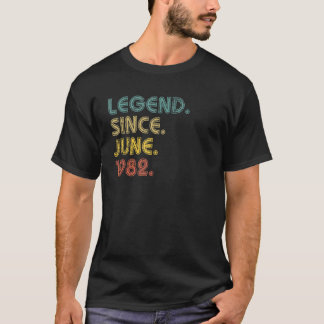 40 Years Old Legend Since June 1982 40th Birthday T Shirt