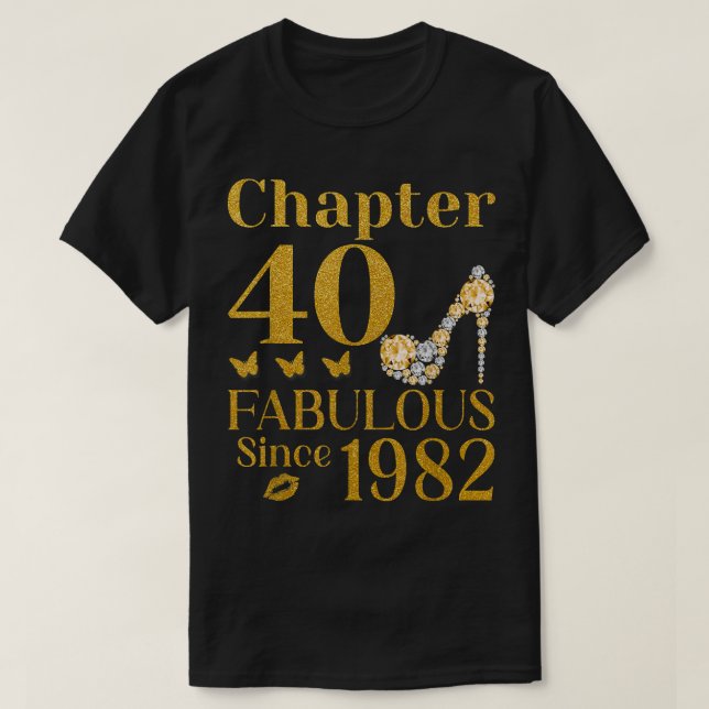 40th Birthday Chapter 40 Fabulous Since 1982  T Shirt (Design framsida)