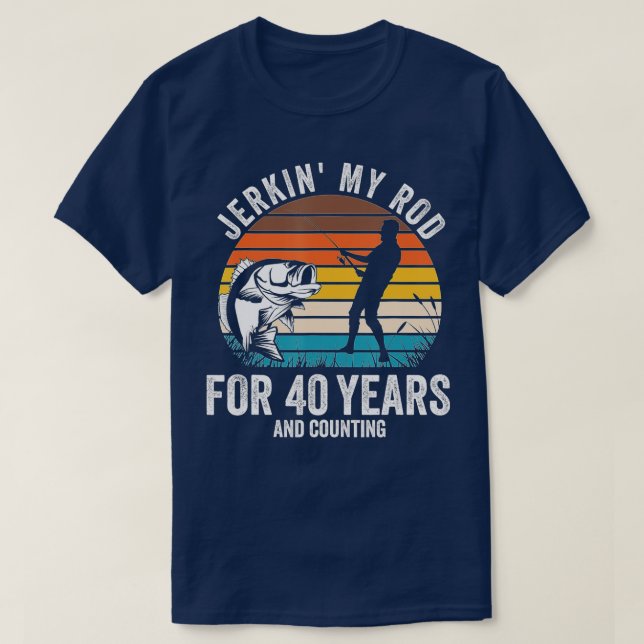 40th Birthday Gift for Fisherman Men Funny Fishing T Shirt (Design framsida)