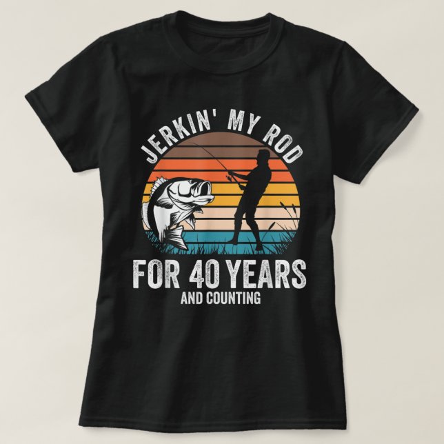40th Birthday Gift for Fisherman Men Funny Fishing T Shirt (Design framsida)