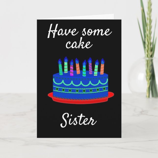 **40th** ELAK **EAT CAKE** SISTER'S BIRTHDAY Kort (Framsida)