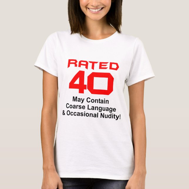 40th Födelsedaggåvor! Tee Shirt (Framsida)