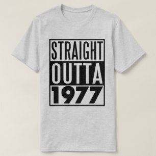 40th födelsedagt-skjorta raka Outta 1977 Tee Shirt
