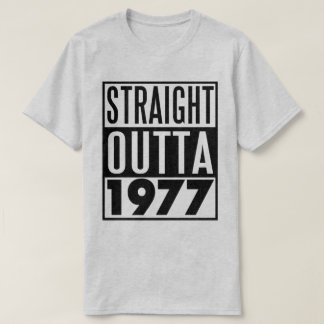 40th födelsedagt-skjorta raka Outta 1977 Tee Shirt