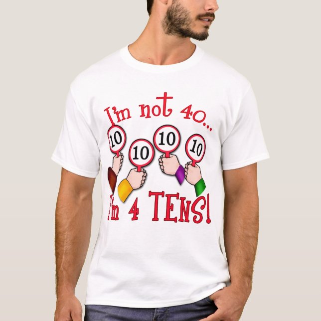 40th Skjorta för födelsedaghumor T Shirt (Framsida)