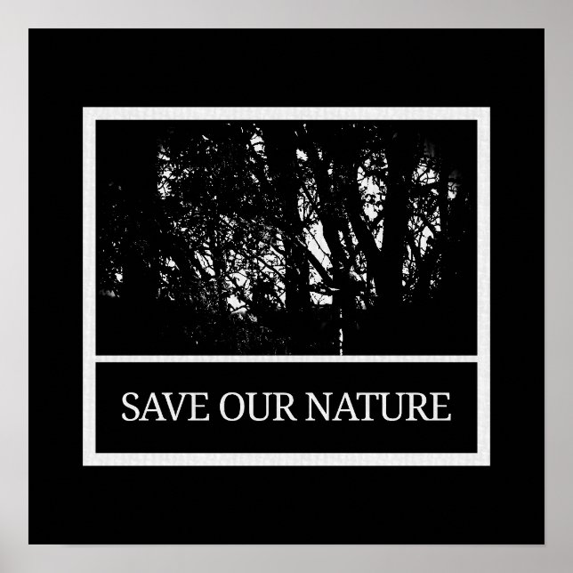 40x40 cm Poster Schwarz-Weiß – „Save Our Nature“ (Framsidan)