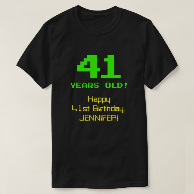 41:a födelsedagen: Roligt, 8-bitars utseende, Nerd T Shirt (Design framsida)