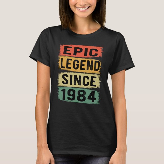 41 år gammal dag 1984 Epic Legend 41:a födelsedage T Shirt (Framsida)