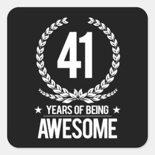 41st Födelsedag (41 år av att vara enorma) Fyrkantigt Klistermärke