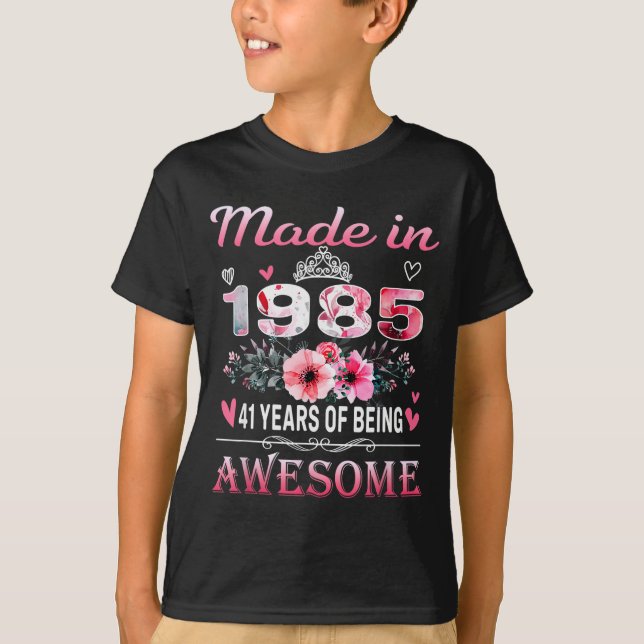 41th Birthday Made In 1985 41 Years Of Being Aweso T Shirt (Framsida)