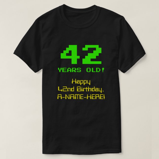 42:a födelsedagen: Roligt, 8-bitars utseende, Nerd T Shirt (Design framsida)