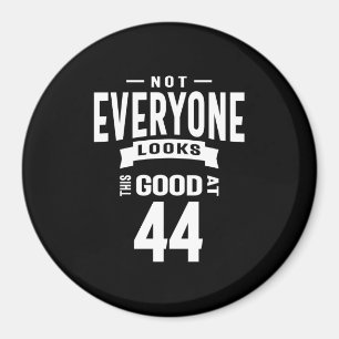 44 år gammal - 44:e födelsedag Funny Gift Magnet