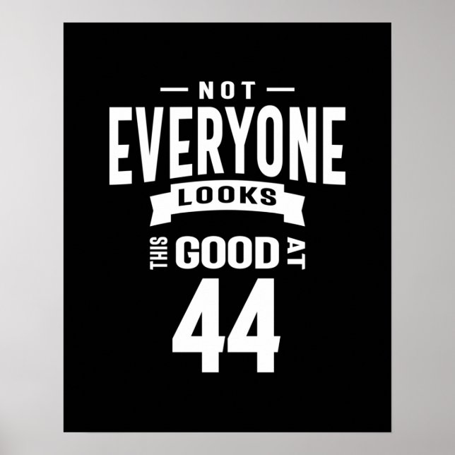 44 år gammal - 44:e födelsedag Funny Gift Poster (Framsidan)