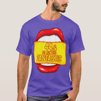 44:e födelsedagen Kvinnor 44 som alltid Fantastisk T Shirt