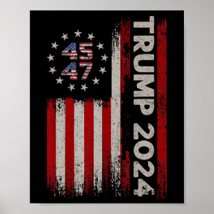 45 47 Donald Trump 2024 American Flagga 2024 Elect Poster