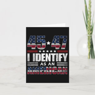 45 47 Jag identifierar mig som en amerikansk 45 47 Kort