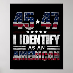 45 47 Jag identifierar mig som en amerikansk 45 47 Poster
