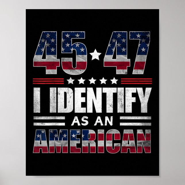 45 47 Jag identifierar mig som en amerikansk 45 47 Poster (Framsidan)
