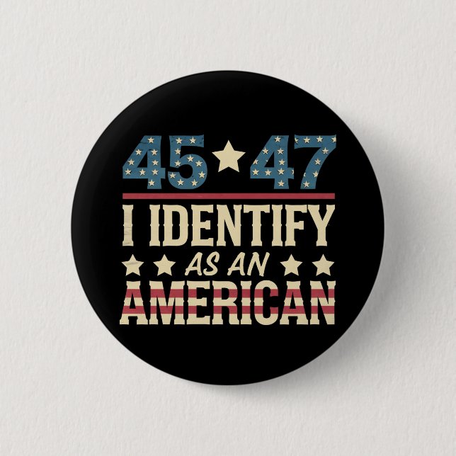 45 47 Jag Identifierar Mig Som En Amerikansk Flagg Knapp (Framsida)
