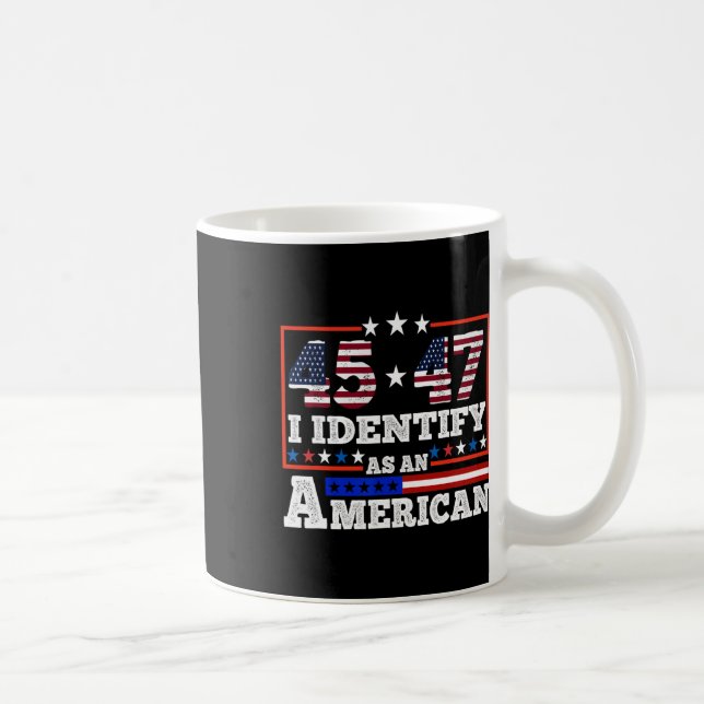 45 47 Jag identifierar mig som en amerikansk trend Kaffemugg (Höger)