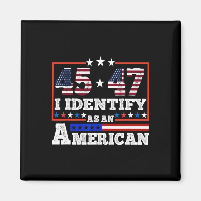 45 47 Jag identifierar mig som en amerikansk trend Magnet (Framsidan)