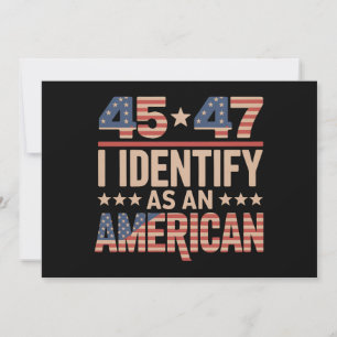 45 47 Jag identifierar mig som en amerikansk Trump Inbjudningar