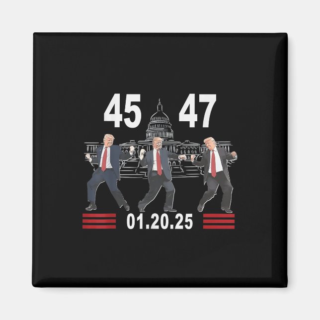 45 47 President Victory Dance Inviguration Day 202 Magnet (Framsidan)