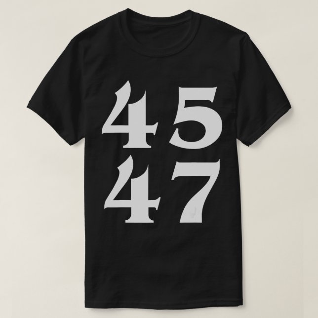 45 47 Trump 2024 for President 4547 T Shirt (Design framsida)