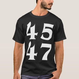 45 47 Trump 2024 for President 4547 T Shirt