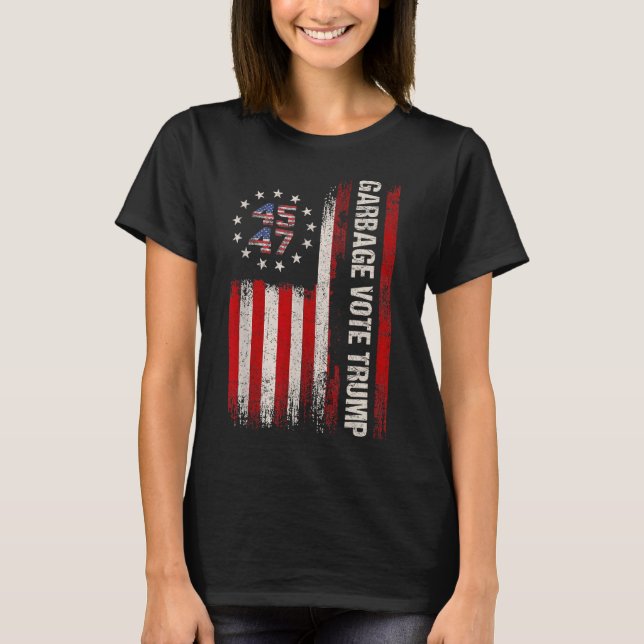 45 47 Trump 2024 Val Amerikanska Flagga Garbyge Vo T Shirt (Framsida)