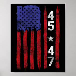 45 47 Trump Presidentvalet 2024 Patriotic U Poster