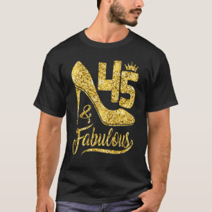 45 år gammal 45 och Fabulous 45:e födelsedagen Kro T Shirt