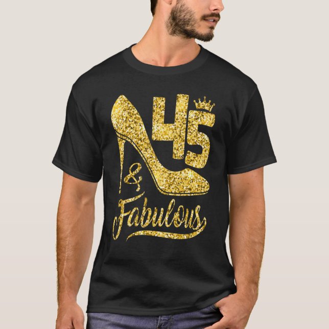45 år gammal 45 och Fabulous 45:e födelsedagen Kro T Shirt (Framsida)