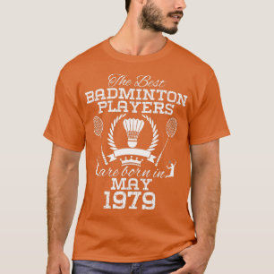 45-årig födelsedag i maj 1979 Best Badminton Pl T Shirt