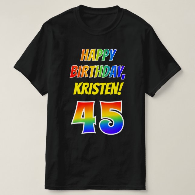 45:e födelsedagen — Fet, Roligt, Rainbow 45, eget  T Shirt (Design framsida)