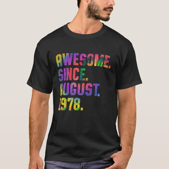 45:e födelsedagen Tie Dye Fantastisk sedan augusti T Shirt (Framsida)