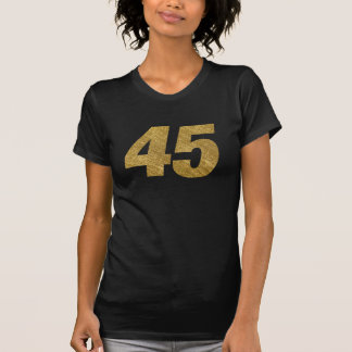 #45 i T-tröja för FÖDELSEDAG för Fauxguld den 45th T Shirt