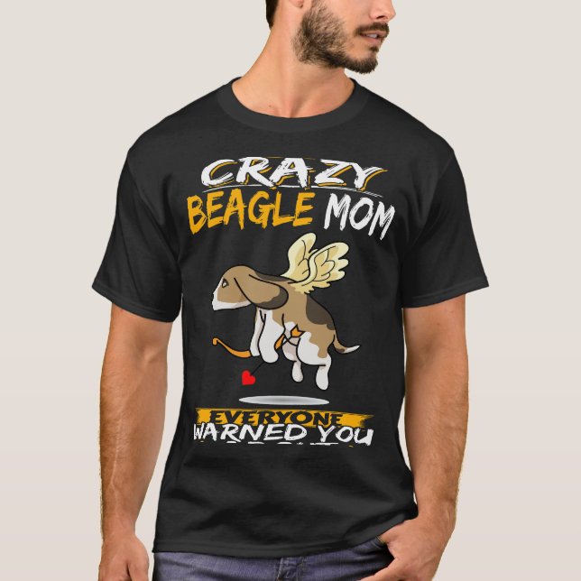 45 Jag är Crazy Beagle Mamma T Shirt (Framsida)