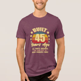 45 Years Ago All Parts Original 45th Birthday T Shirt