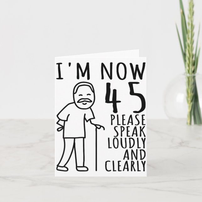 45th Birthday For Him_men _ I'm Now 45 Years Old _ Kort (Framsida)