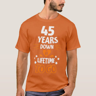 45th Wedding Anniversary Gift for Parents 45 Years T Shirt