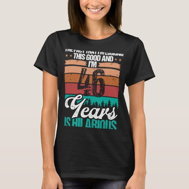 46-årig Tittar denna Bra Humor 46-årsdag T Shirt (Framsida)