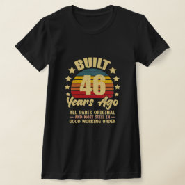 46 Years Ago All Parts Original 46th Birthday T Shirt