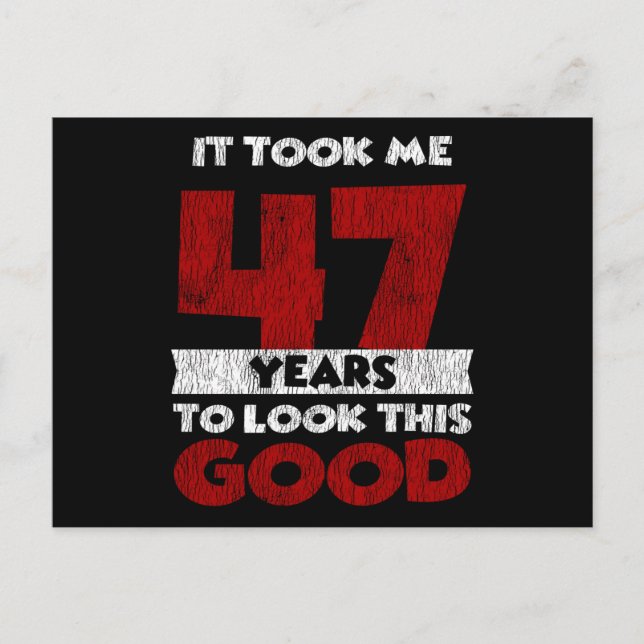 47 år födelsedag Tog mig bra ut 47-årsdag Vykort (Framsida)
