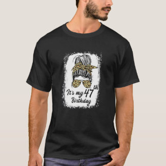 47 år gammal Messy Bun Min 47:e födelsedag T Shirt