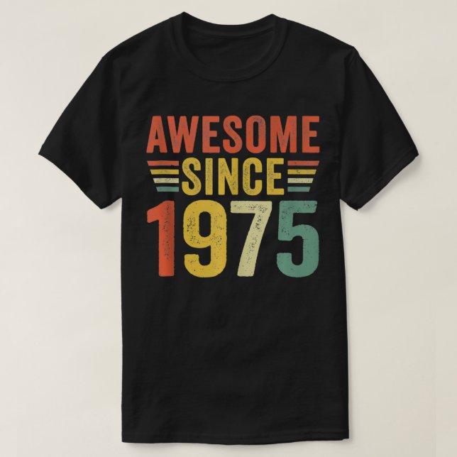 47:e födelsedagen Fantastisk sedan 1975 47 år gamm T Shirt (Design framsida)