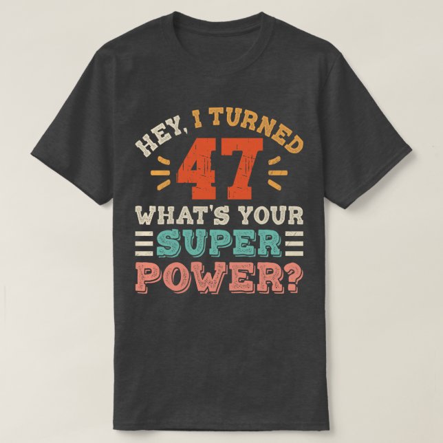 47:e födelsedagen t shirt (Design framsida)