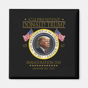 47:e president Donald Trump Inauguration Day 2025 Magnet